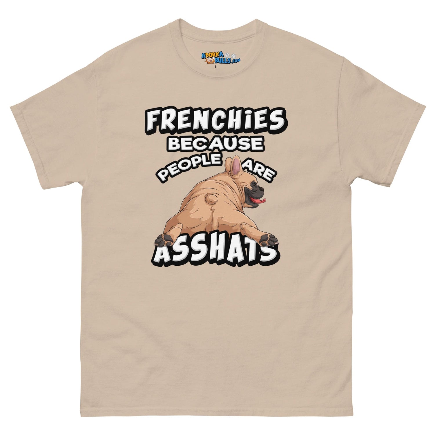 &quot;People are Asshats&quot; French Bulldog Men&