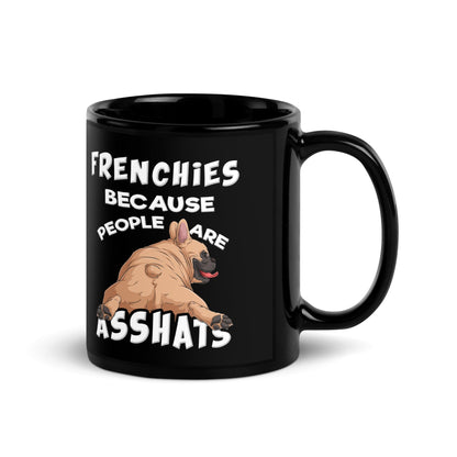 &quot;People are Asshats&quot; French Bulldog Mug
