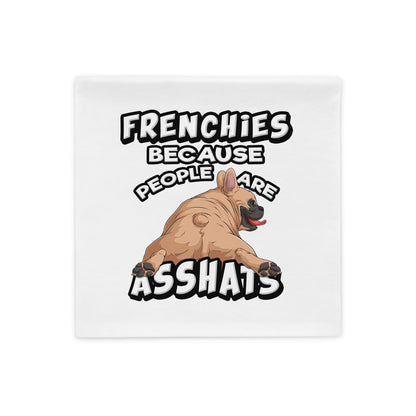 &quot;People are Asshats&quot; French Bulldog Pillow Case