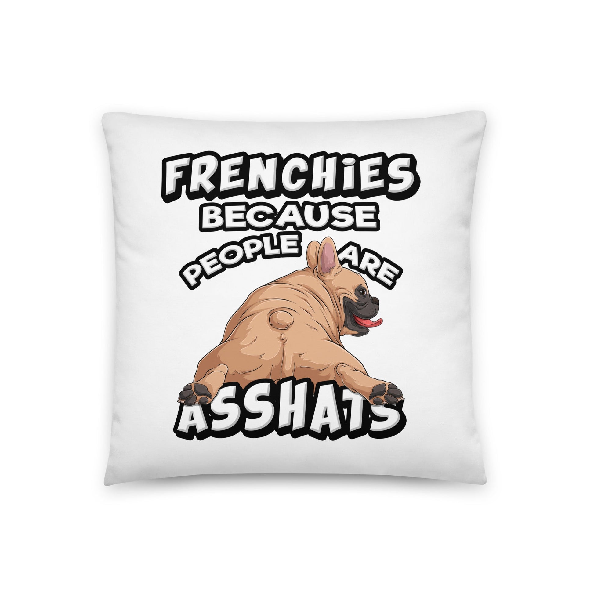 "People are Asshats" French Bulldog Throw Pillow