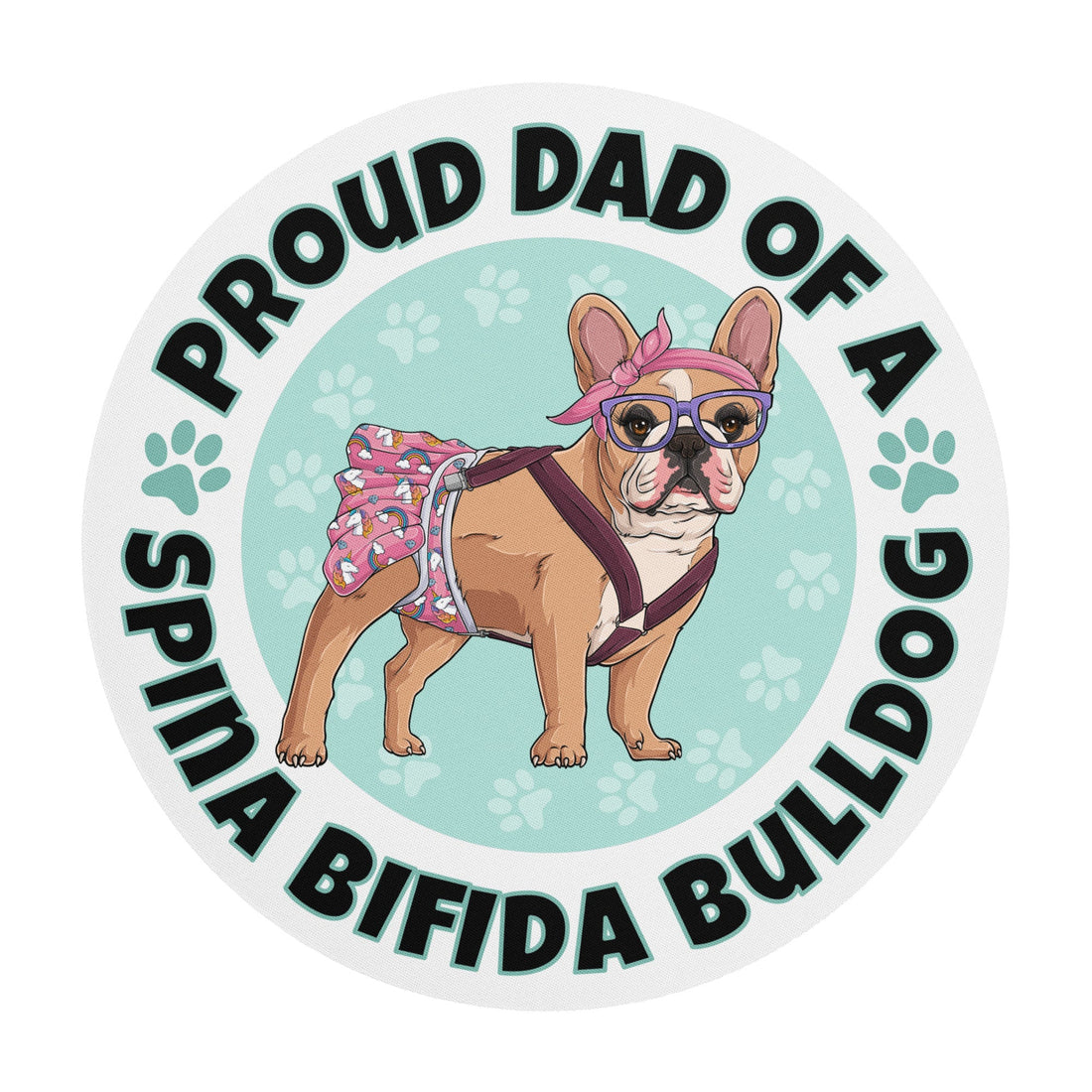 "Proud Dad of a Spina Bifida Bulldog" Female Frenchie Mouse Pad | Fawn &amp; White Colored