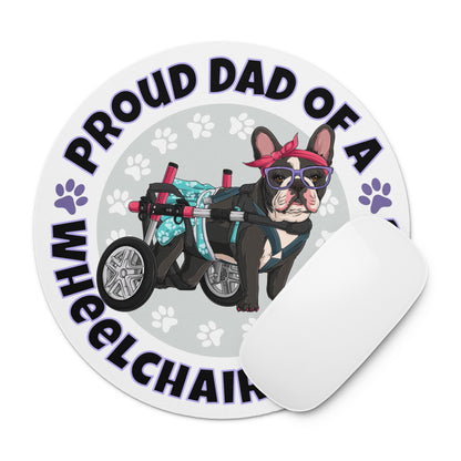 "Proud Dad of a Wheelchair Bulldog" Female Frenchie Mouse Pad | Black &amp; White Colored