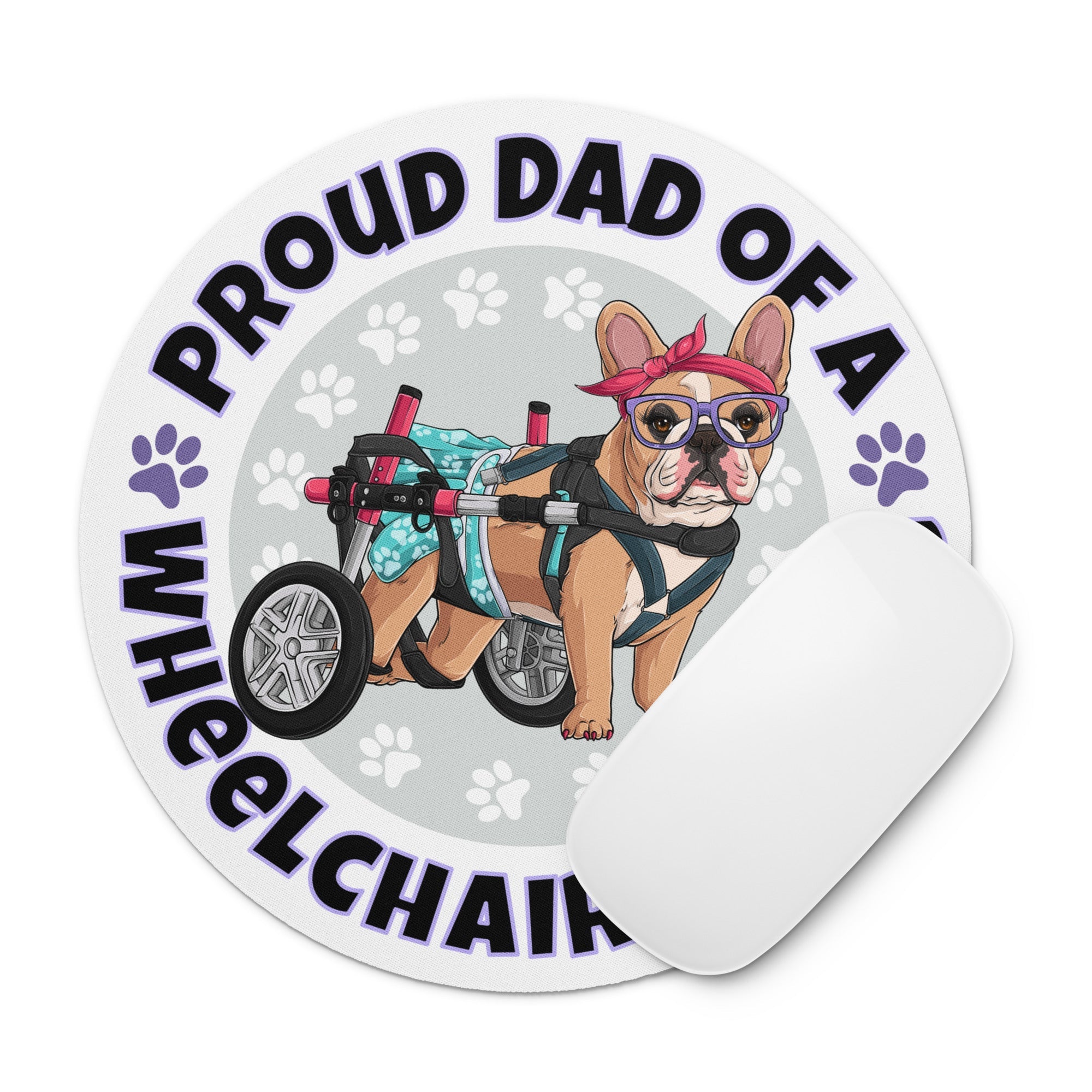 "Proud Dad of a Wheelchair Bulldog" Female Frenchie Mouse Pad | Fawn &amp; White Colored