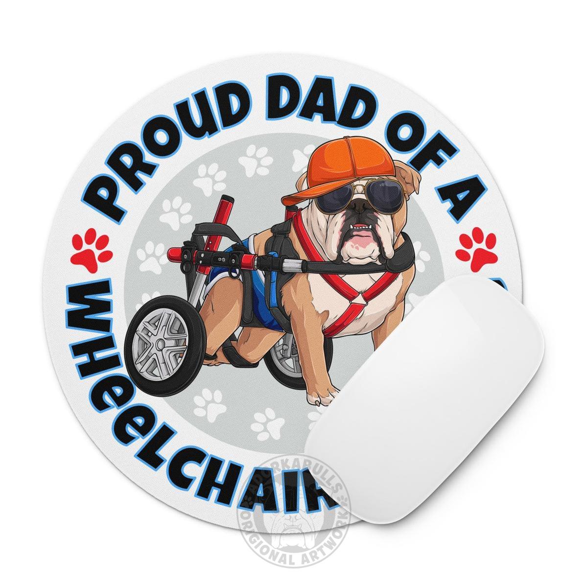 "Proud Dad of a Wheelchair Bulldog" Male Bulldog Mouse Pad | Fawn &amp; White Colored
