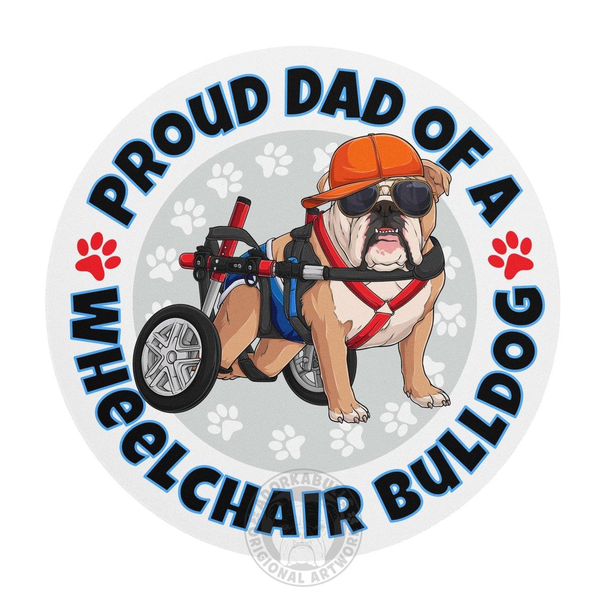 "Proud Dad of a Wheelchair Bulldog" Male Bulldog Mouse Pad | Fawn &amp; White Colored