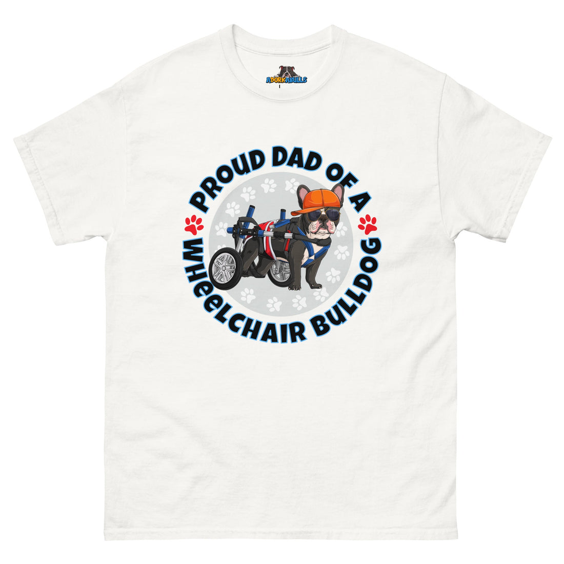 "Proud Dad of a Wheelchair Bulldog" Male Frenchie Men&