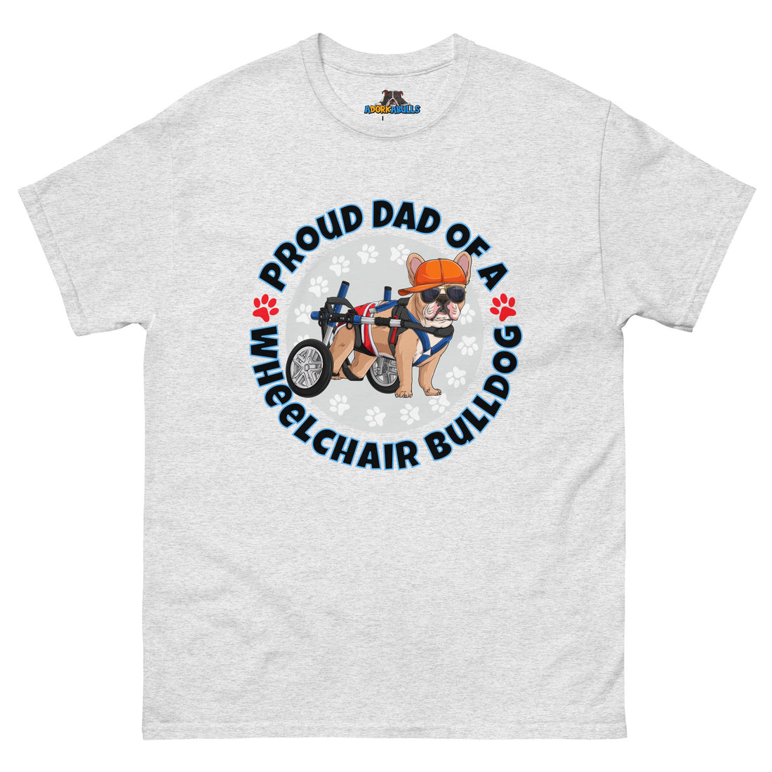 "Proud Dad of a Wheelchair Bulldog" Male Frenchie Men&