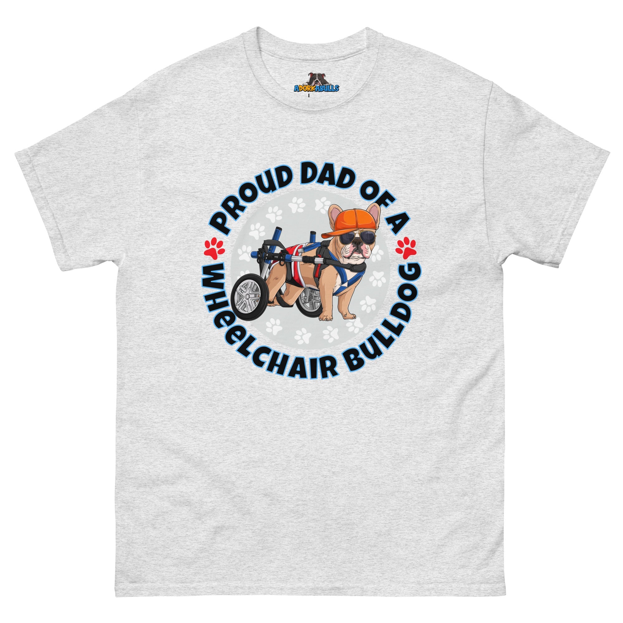 "Proud Dad of a Wheelchair Bulldog" Male Frenchie Men&