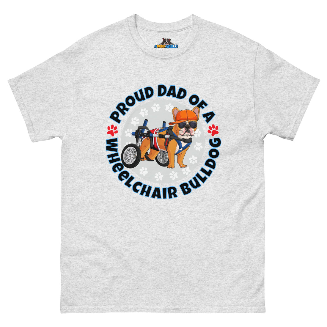 "Proud Dad of a Wheelchair Bulldog" Male Frenchie Men&