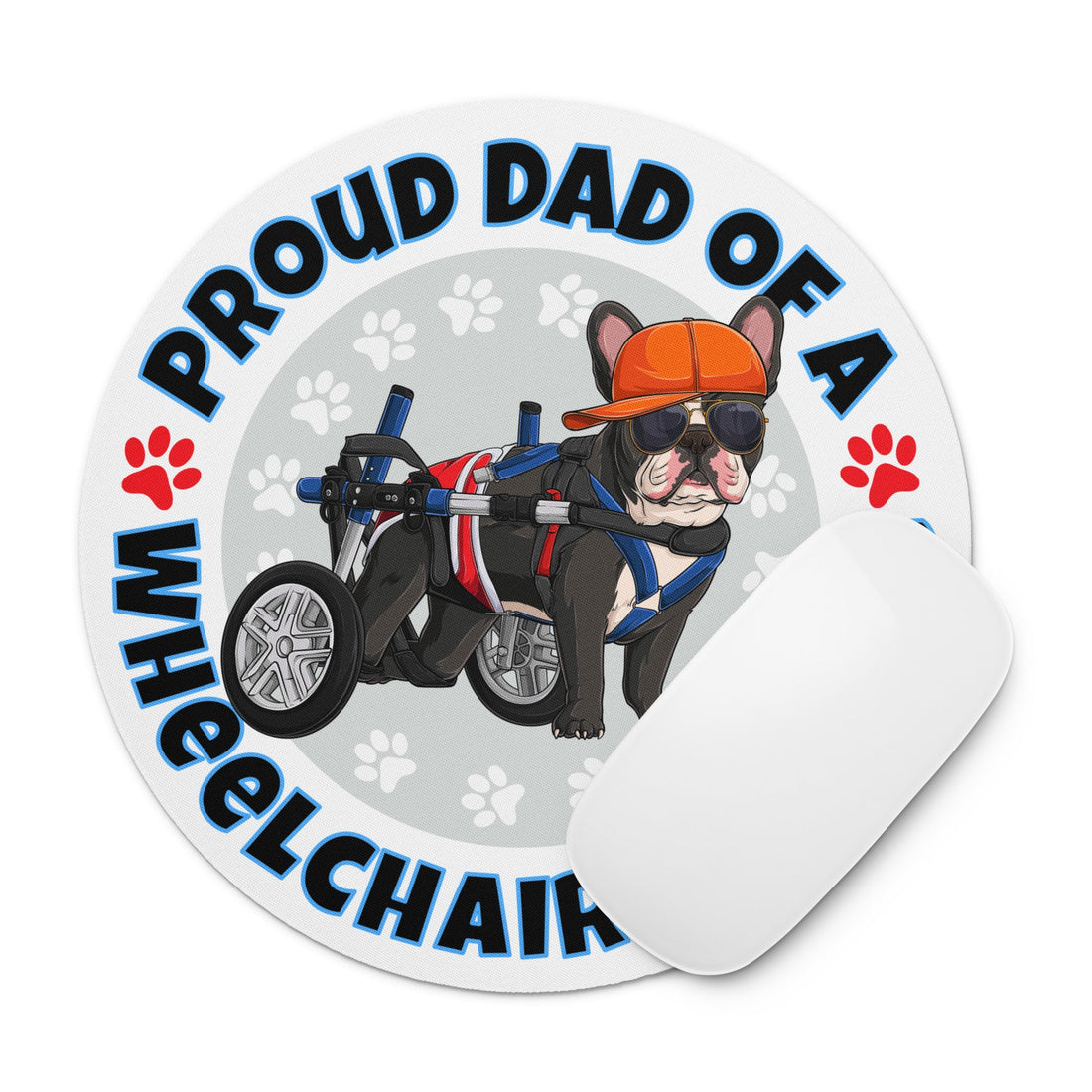 "Proud Dad of a Wheelchair Bulldog" Male Frenchie Mouse Pad | Black &amp; White Colored