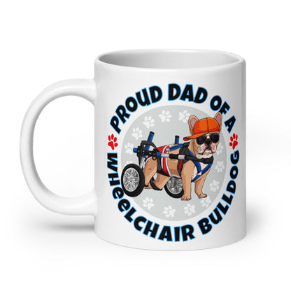 "Proud Dad of a Wheelchair Bulldog" Male Frenchie Mug (20oz) | Fawn &amp; White Colored