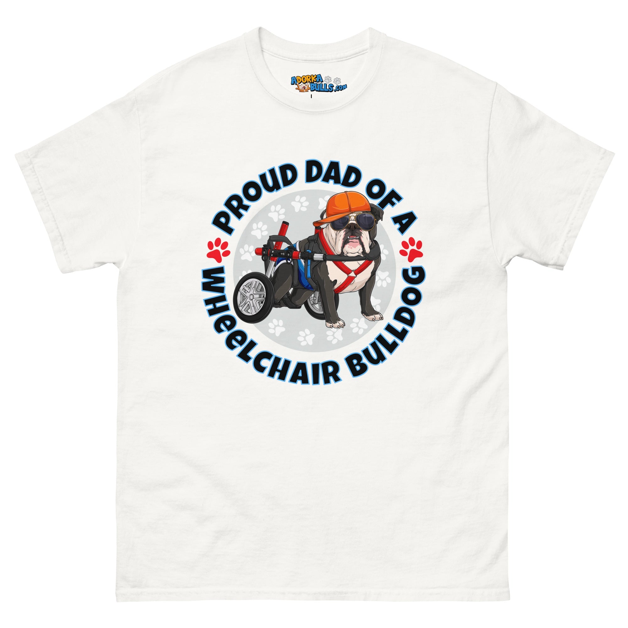 "Proud Dad of a Wheelchair Bulldog" Men&
