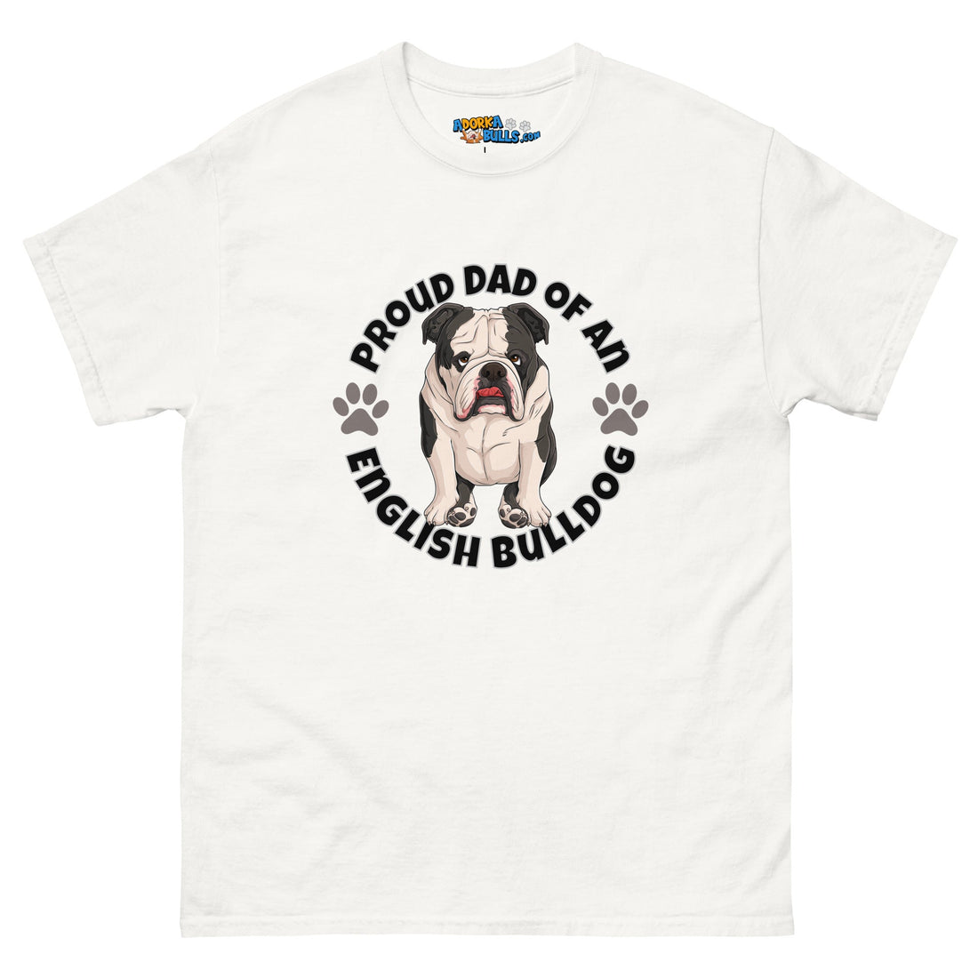 "Proud Dad of an English Bulldog" Men&