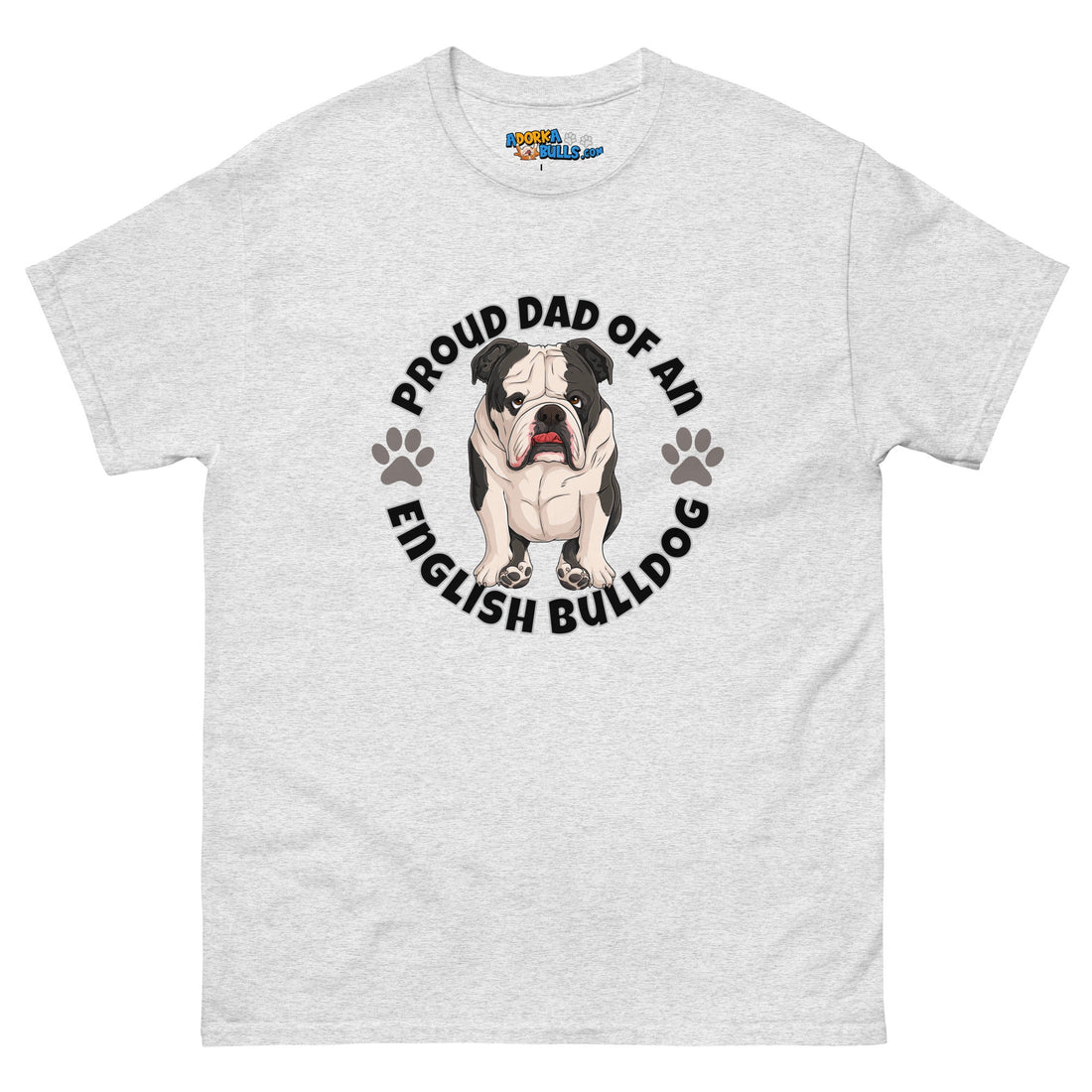 "Proud Dad of an English Bulldog" Men&