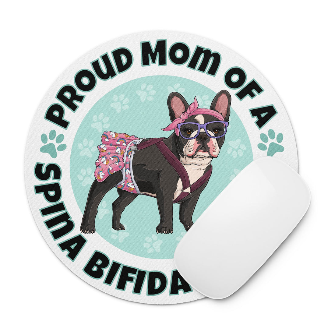 "Proud Mom of a Spina Bifida Bulldog" Female Frenchie Mouse Pad | Black &amp; White Colored