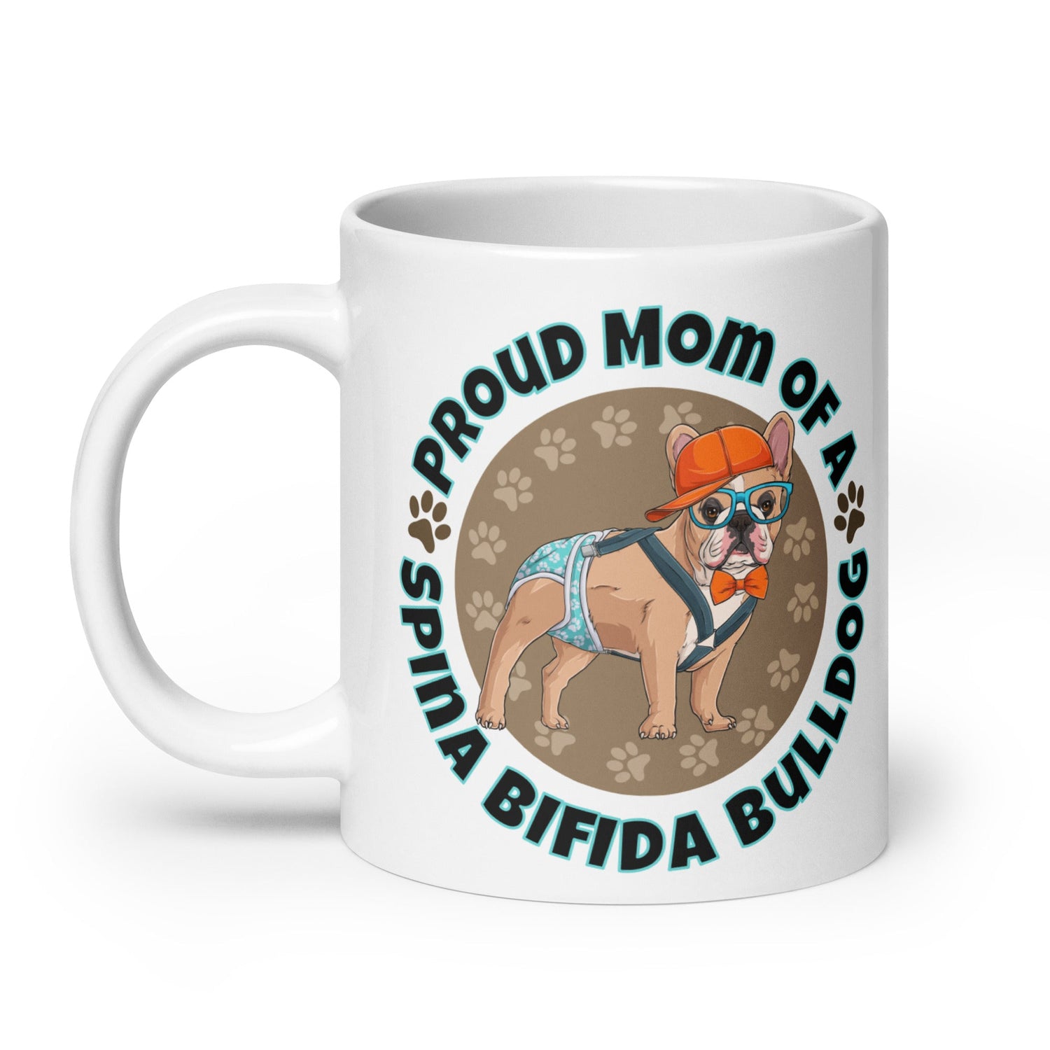 Proud Mom of a Spina Bifida Bulldog Mug