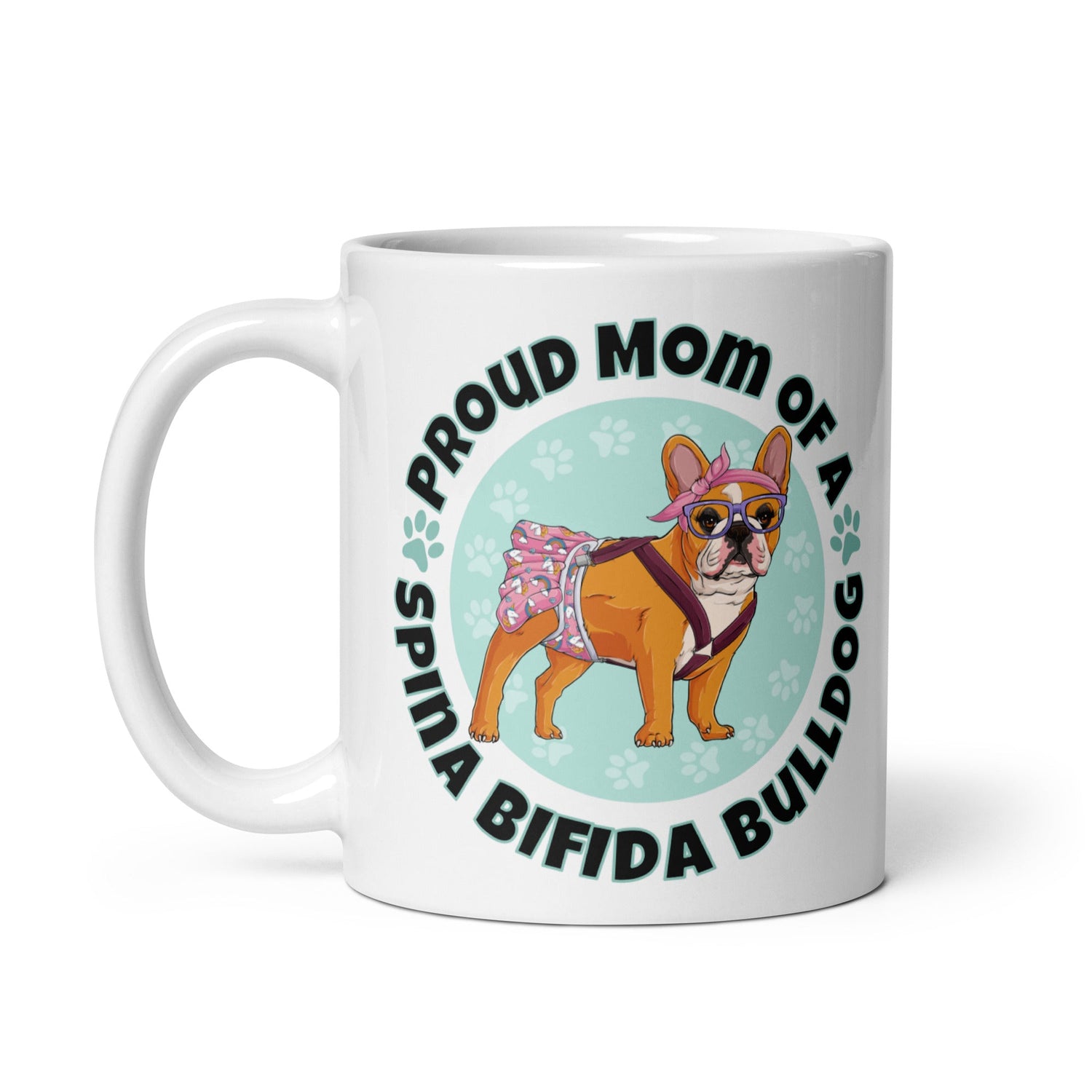 Proud Mom of a Spina Bifida Bulldog Mug