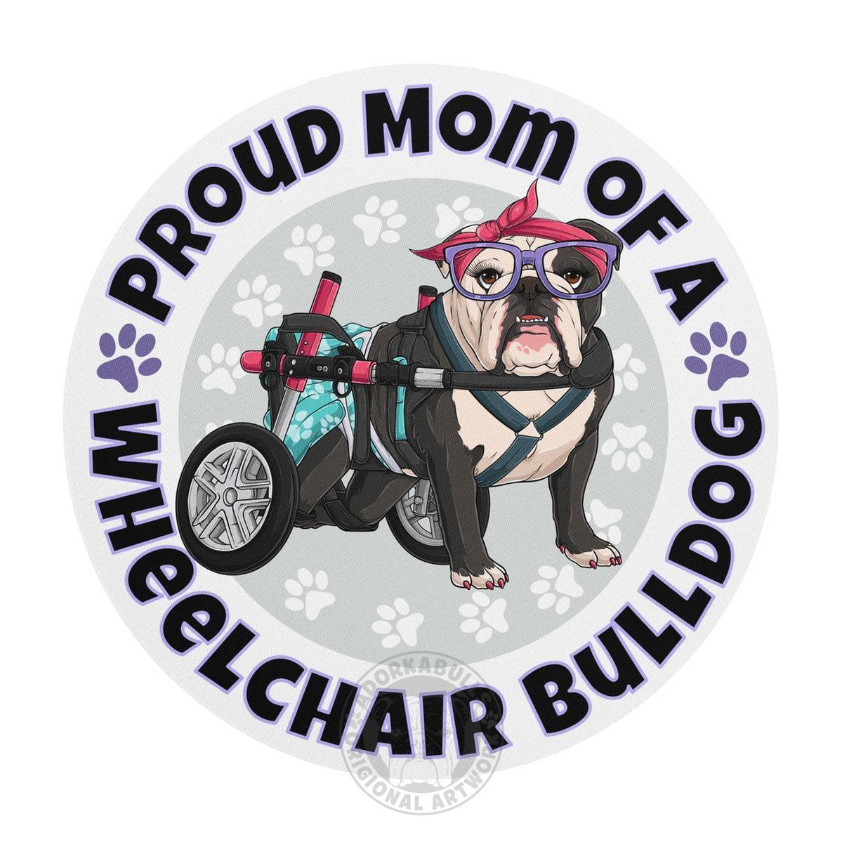 "Proud Mom of a Wheelchair Bulldog" Female Bulldog Mouse Pad | Black &amp; White Colored