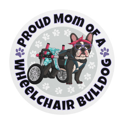"Proud Mom of a Wheelchair Bulldog" Female Frenchie Mouse Pad | Black &amp; White Colored