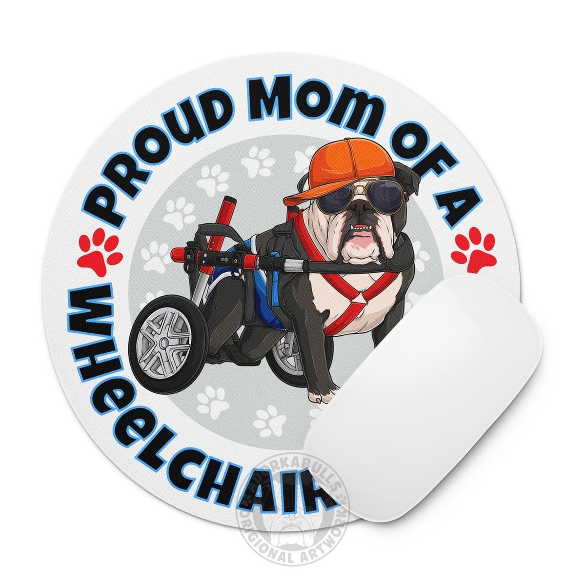 "Proud Mom of a Wheelchair Bulldog" Male Bulldog Mouse Pad | Black &amp; White Colored