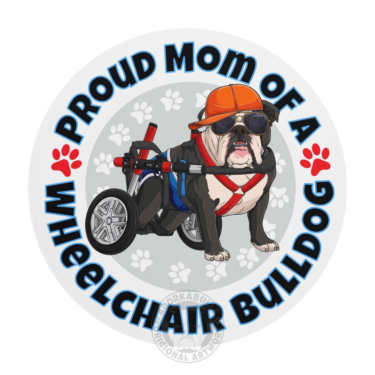 "Proud Mom of a Wheelchair Bulldog" Male Bulldog Mouse Pad | Black &amp; White Colored