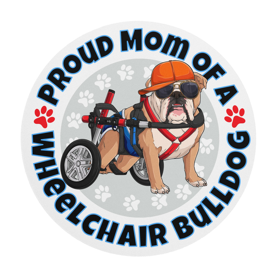 "Proud Mom of a Wheelchair Bulldog" Male Bulldog Mouse Pad | Fawn &amp; White Colored