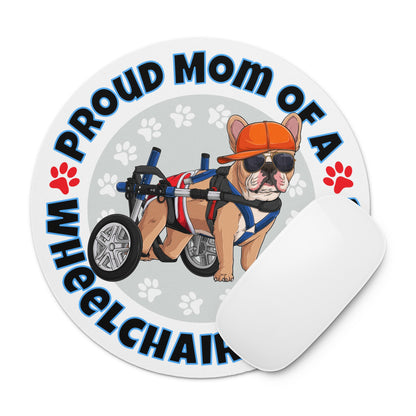 "Proud Mom of a Wheelchair Bulldog" Male Frenchie Mouse Pad | Fawn &amp; White Colored