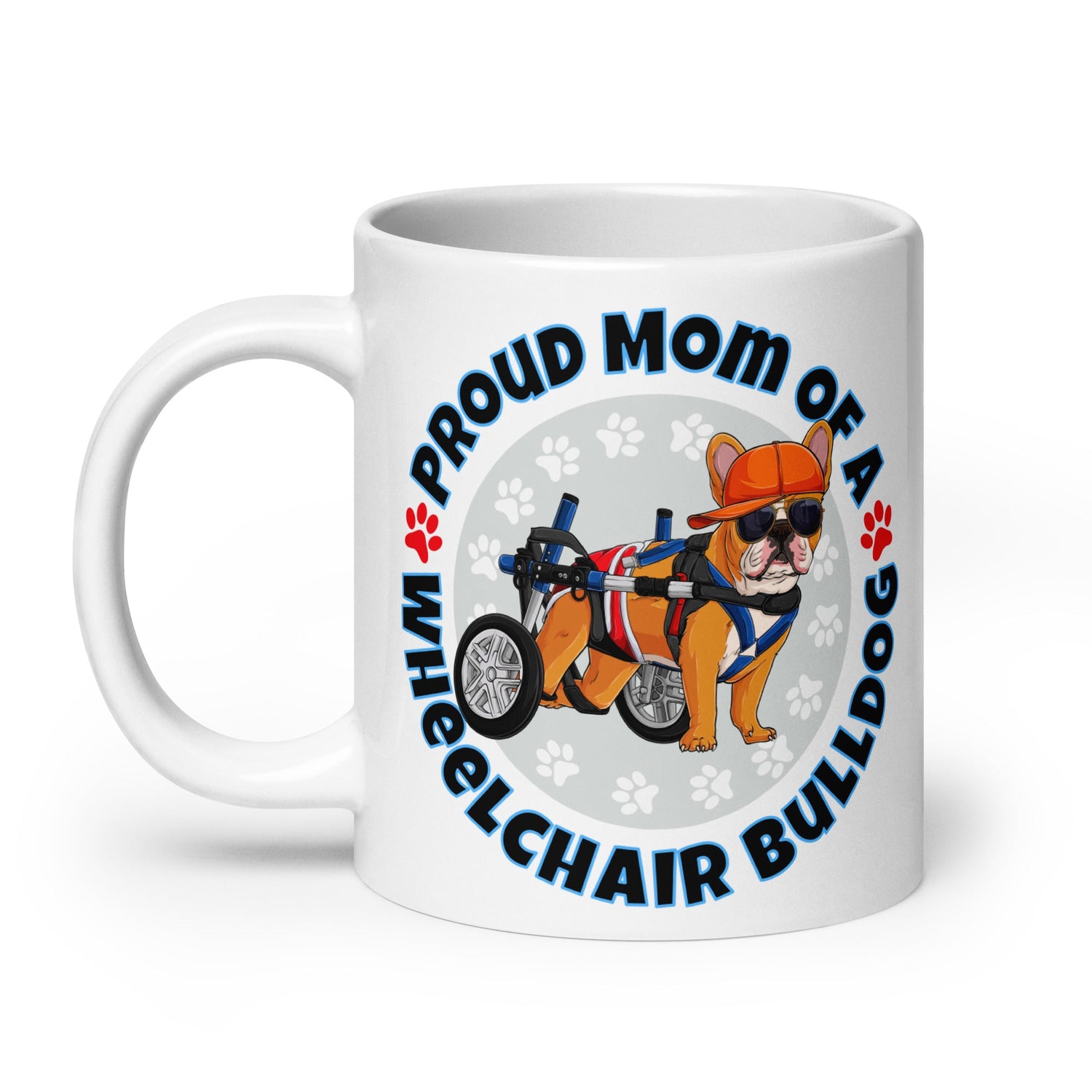 "Proud Mom of a Wheelchair Bulldog" Male Frenchie Mug (20oz) | Red &amp; White Colored