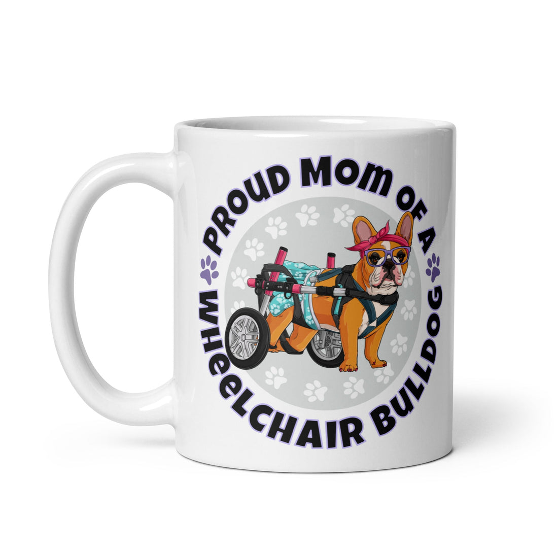 Proud Mom of a Wheelchair Bulldog Mug