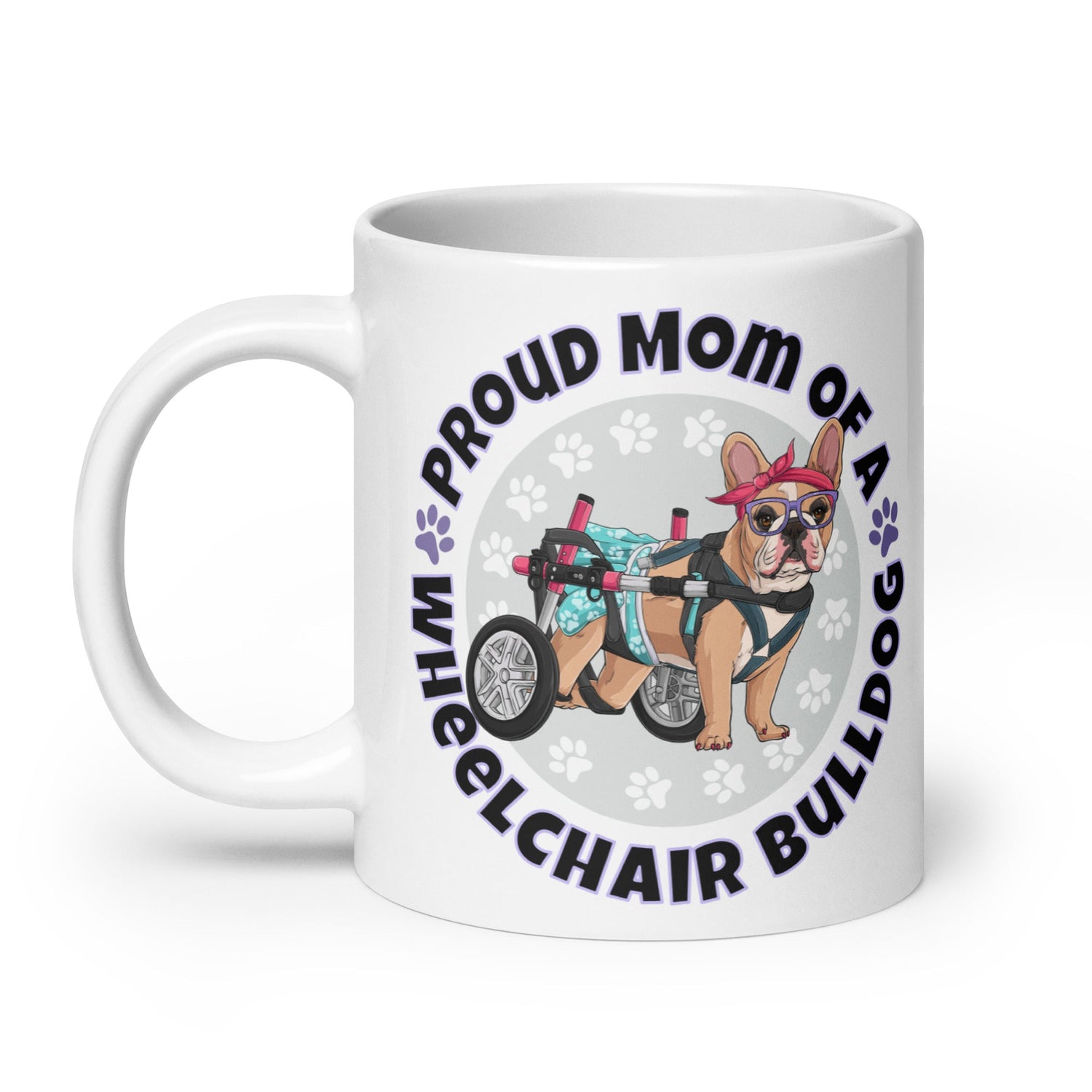 Proud Mom of a Wheelchair Bulldog Mug