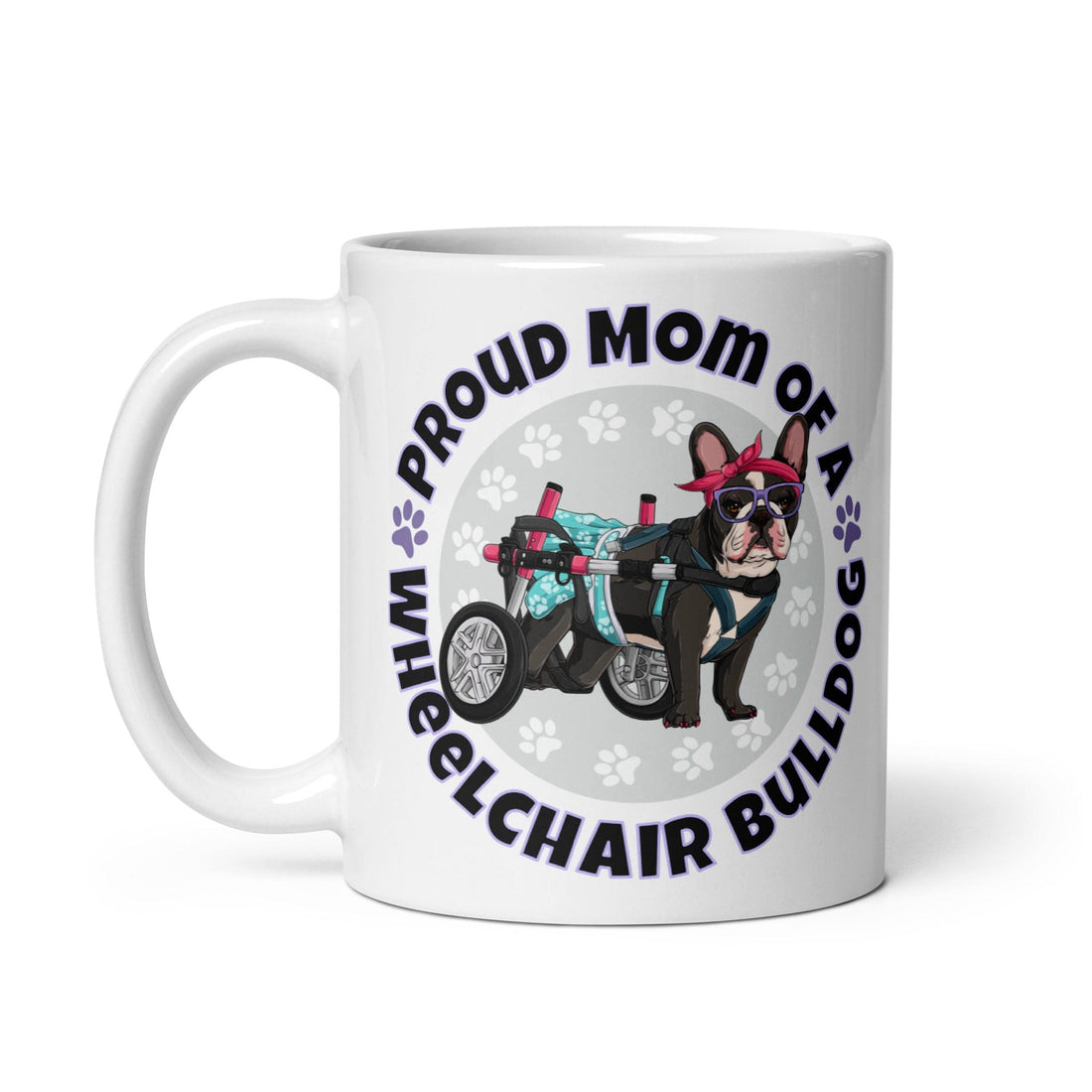 Proud Mom of a Wheelchair Bulldog Mug