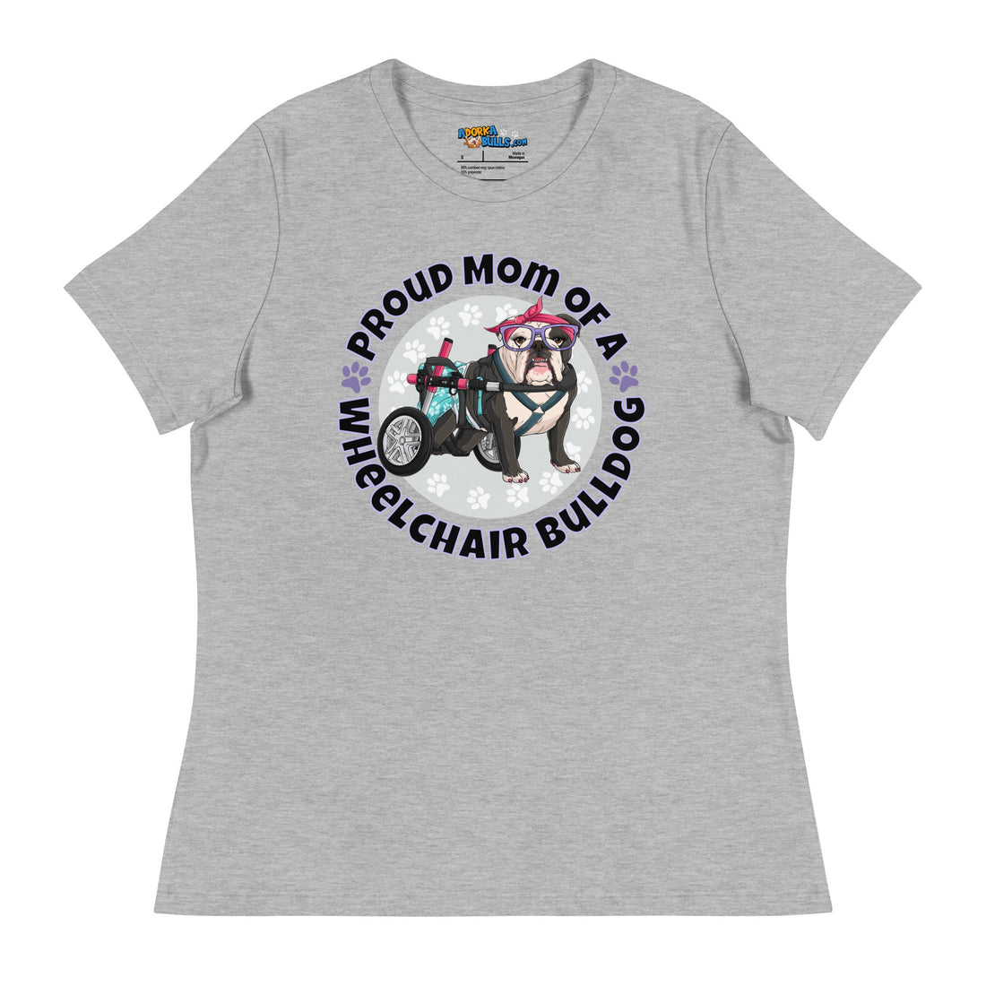 "Proud Mom of a Wheelchair Bulldog" Women&