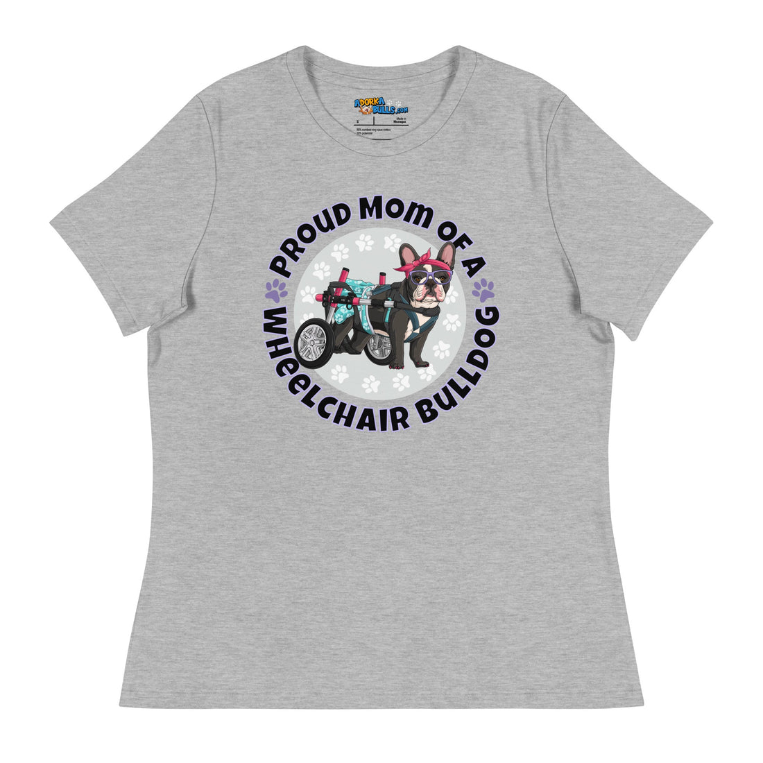 "Proud Mom of a Wheelchair Bulldog" Women&