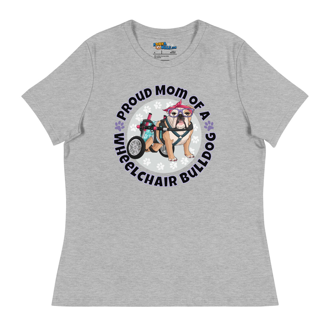 "Proud Mom of a Wheelchair Bulldog" Women&