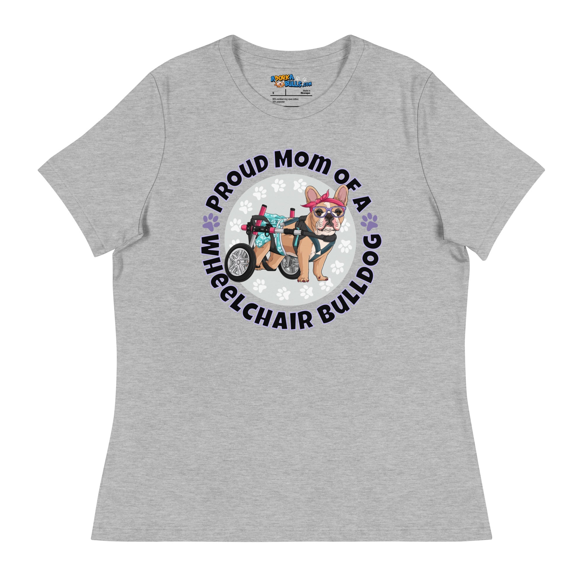 "Proud Mom of a Wheelchair Bulldog" Women&