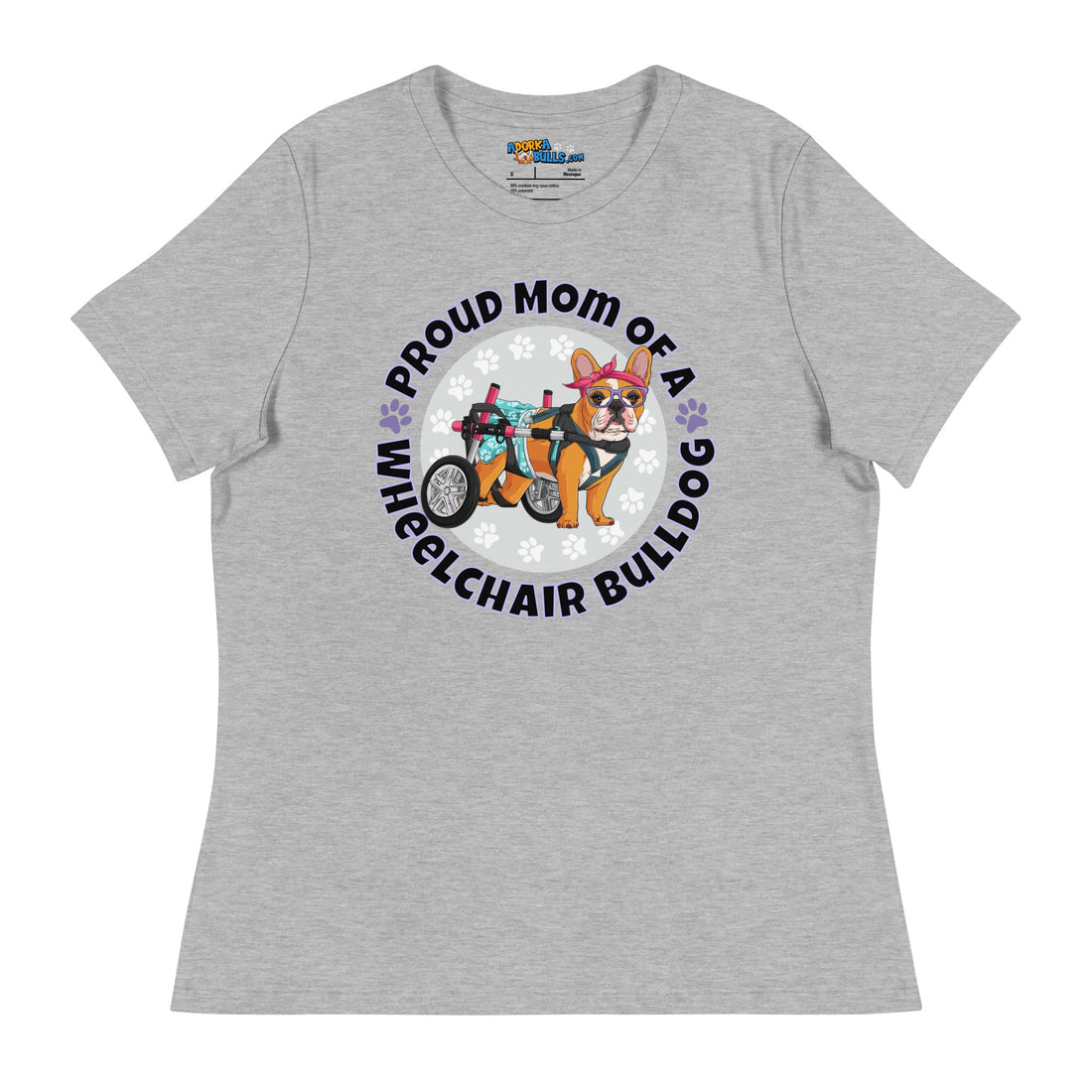 "Proud Mom of a Wheelchair Bulldog" Women&