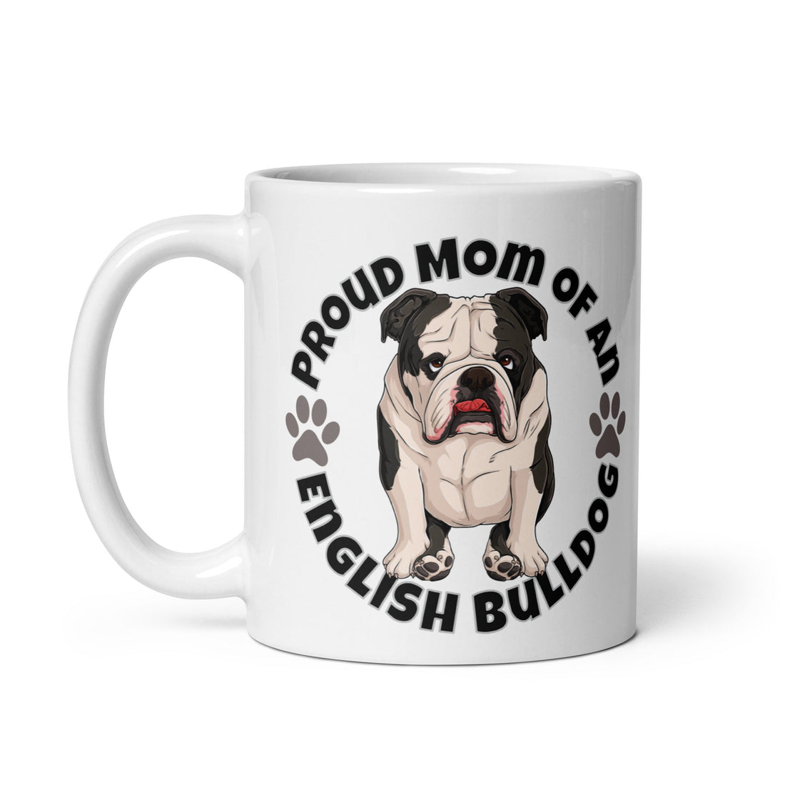 "Proud Mom of an English Bulldog" Mug | B&W Colored