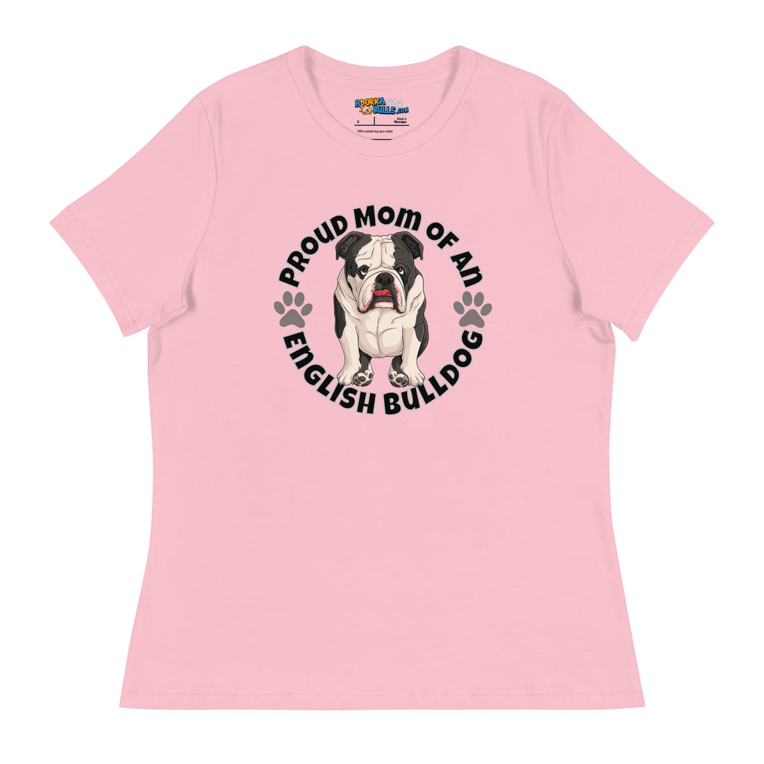 "Proud Mom of an English Bulldog" Women&