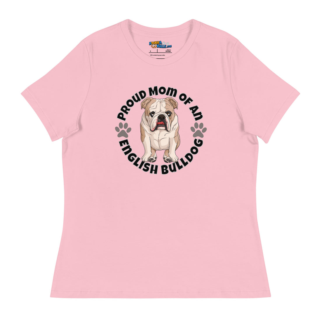 "Proud Mom of an English Bulldog" Women&
