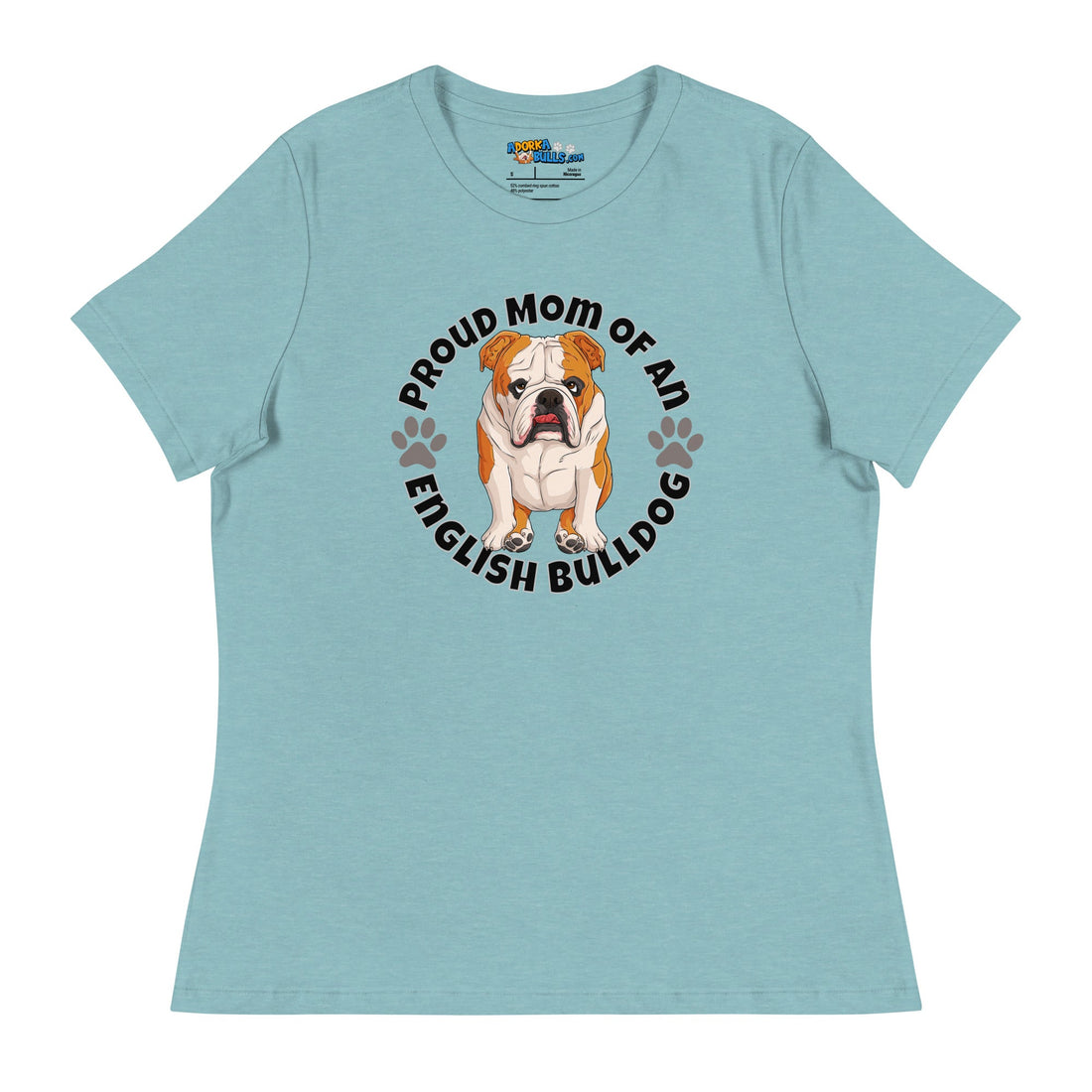 "Proud Mom of an English Bulldog" Women&