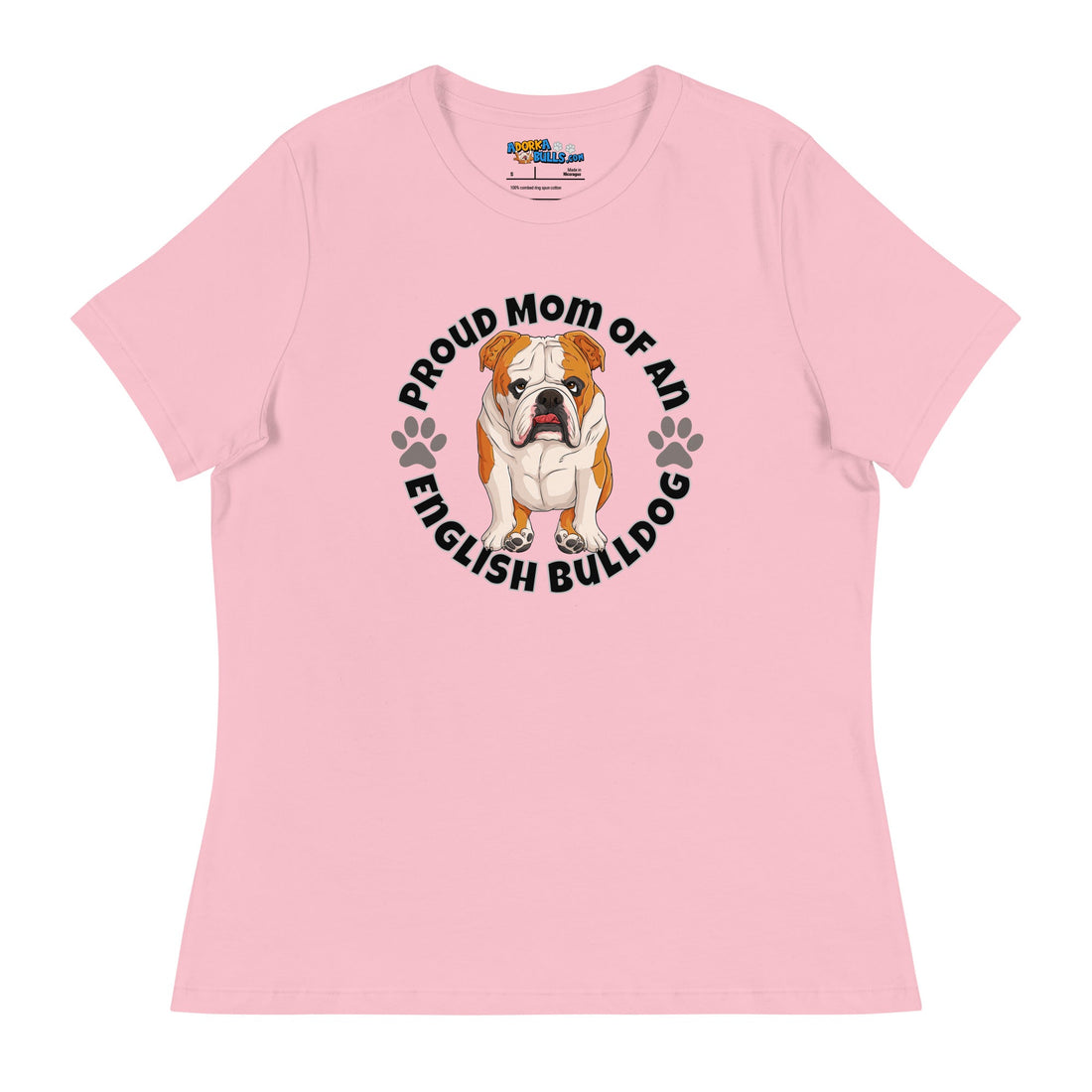 "Proud Mom of an English Bulldog" Women&