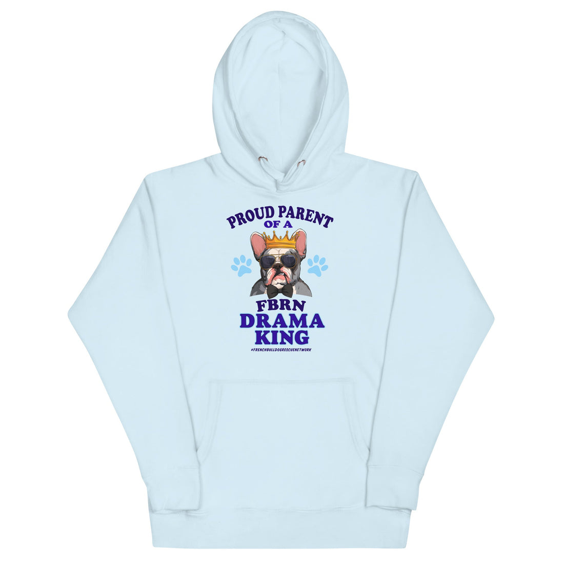 &quot;Proud Parent of a FBRN Drama King&quot; Unisex Hoodie