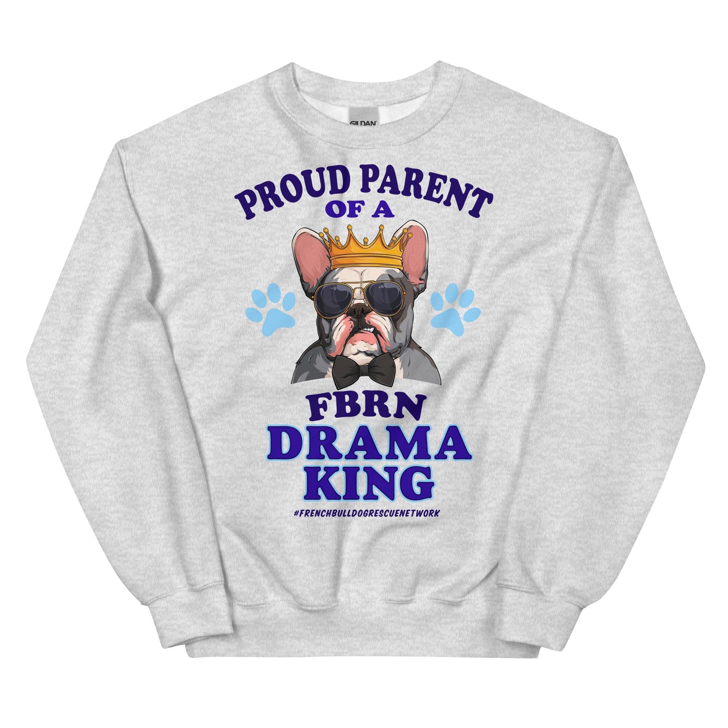 &quot;Proud Parent of a FBRN Drama King&quot; Unisex Sweatshirt