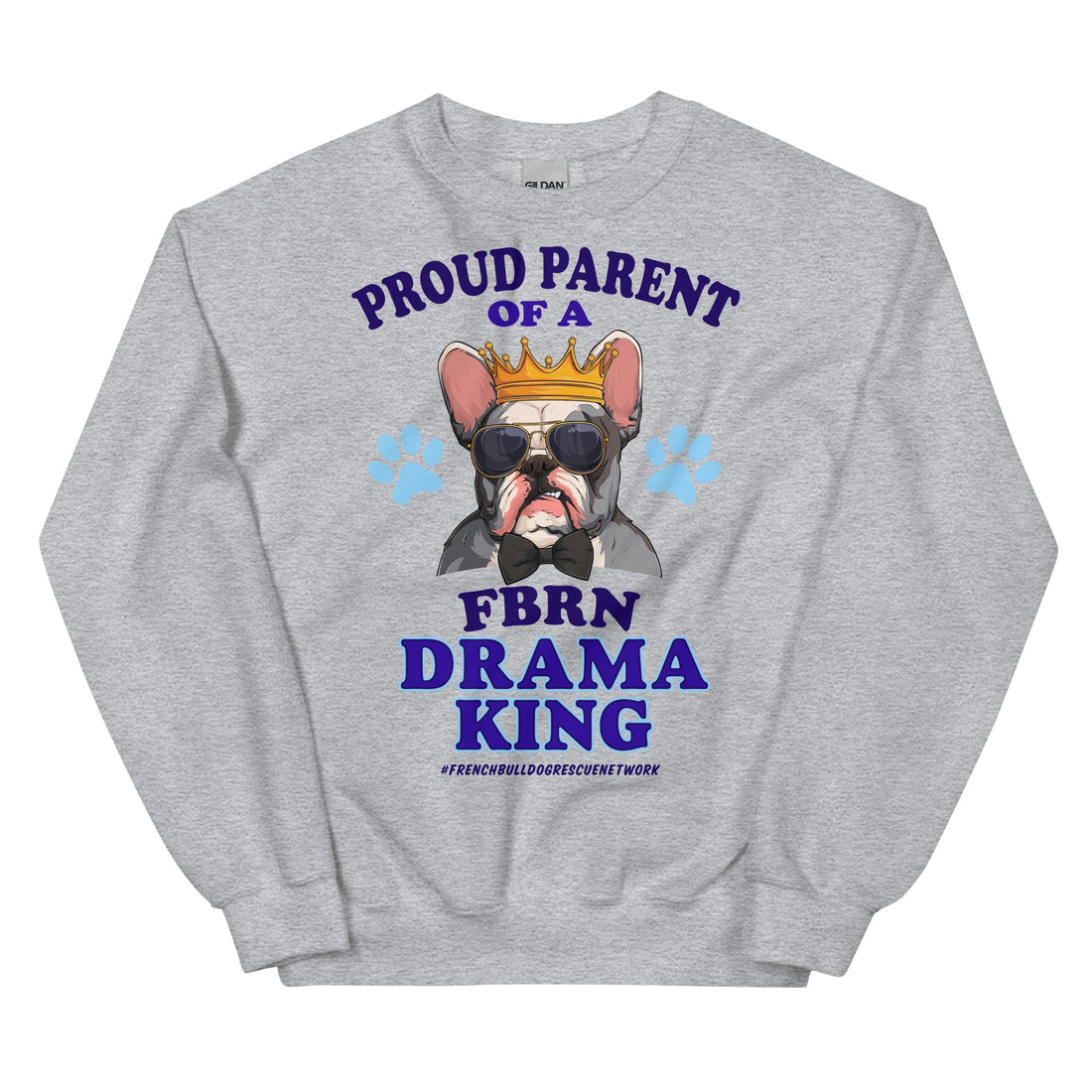 &quot;Proud Parent of a FBRN Drama King&quot; Unisex Sweatshirt