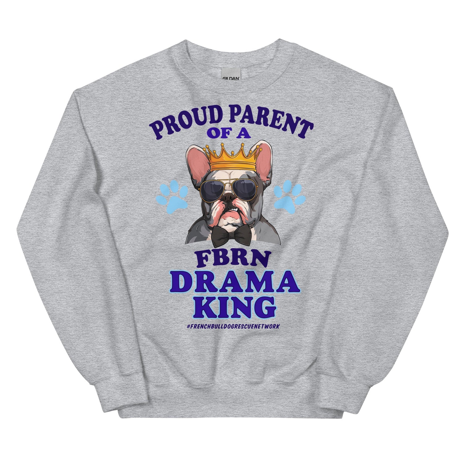 &quot;Proud Parent of a FBRN Drama King&quot; Unisex Sweatshirt