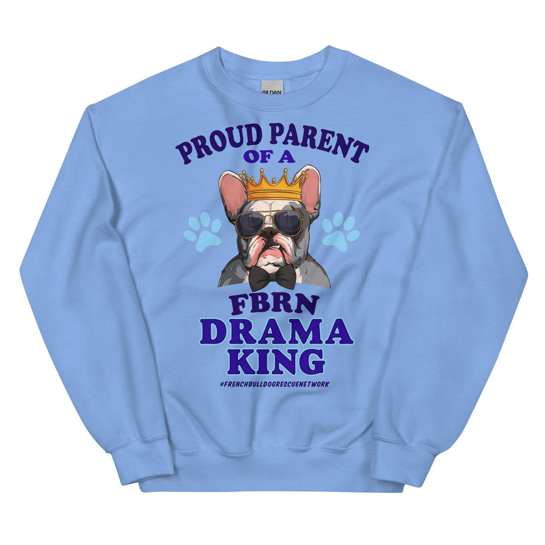 &quot;Proud Parent of a FBRN Drama King&quot; Unisex Sweatshirt