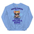 "Proud Parent of a FBRN Drama King" Unisex Sweatshirt