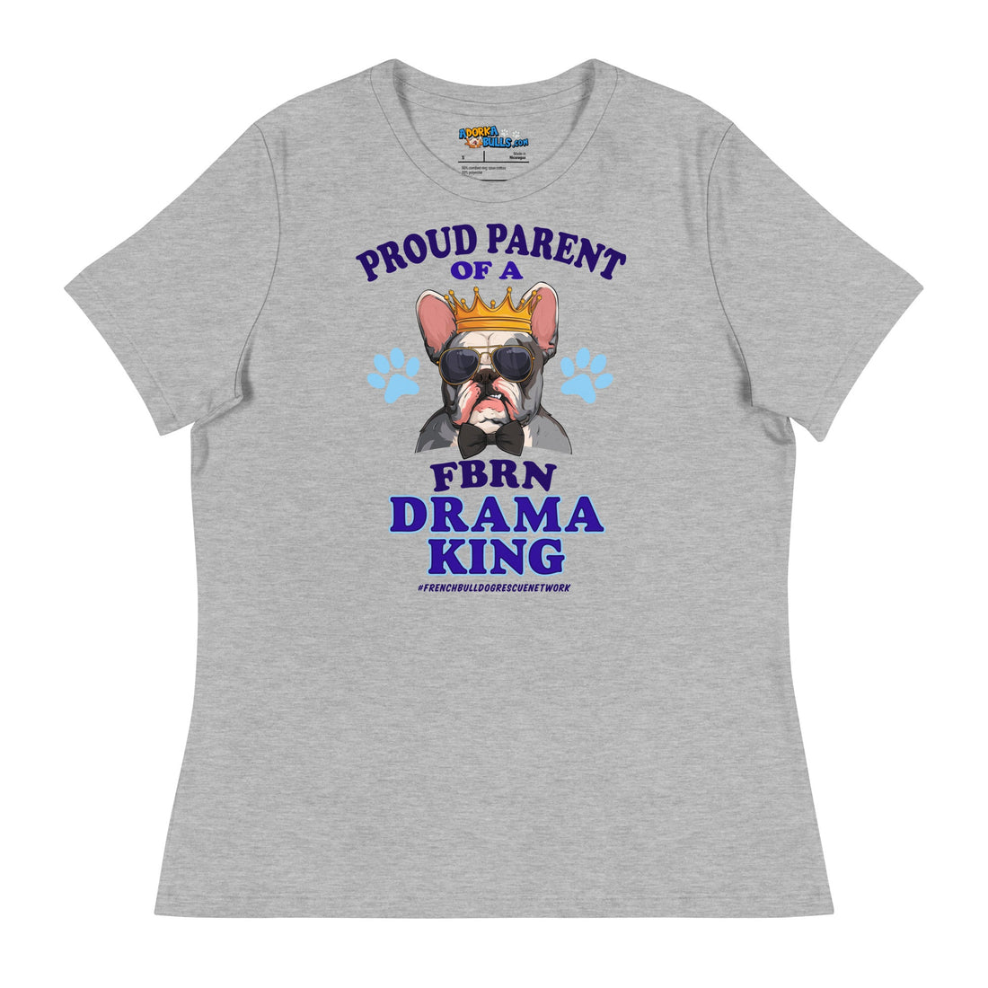 &quot;Proud Parent of a FBRN Drama King&quot; Women&