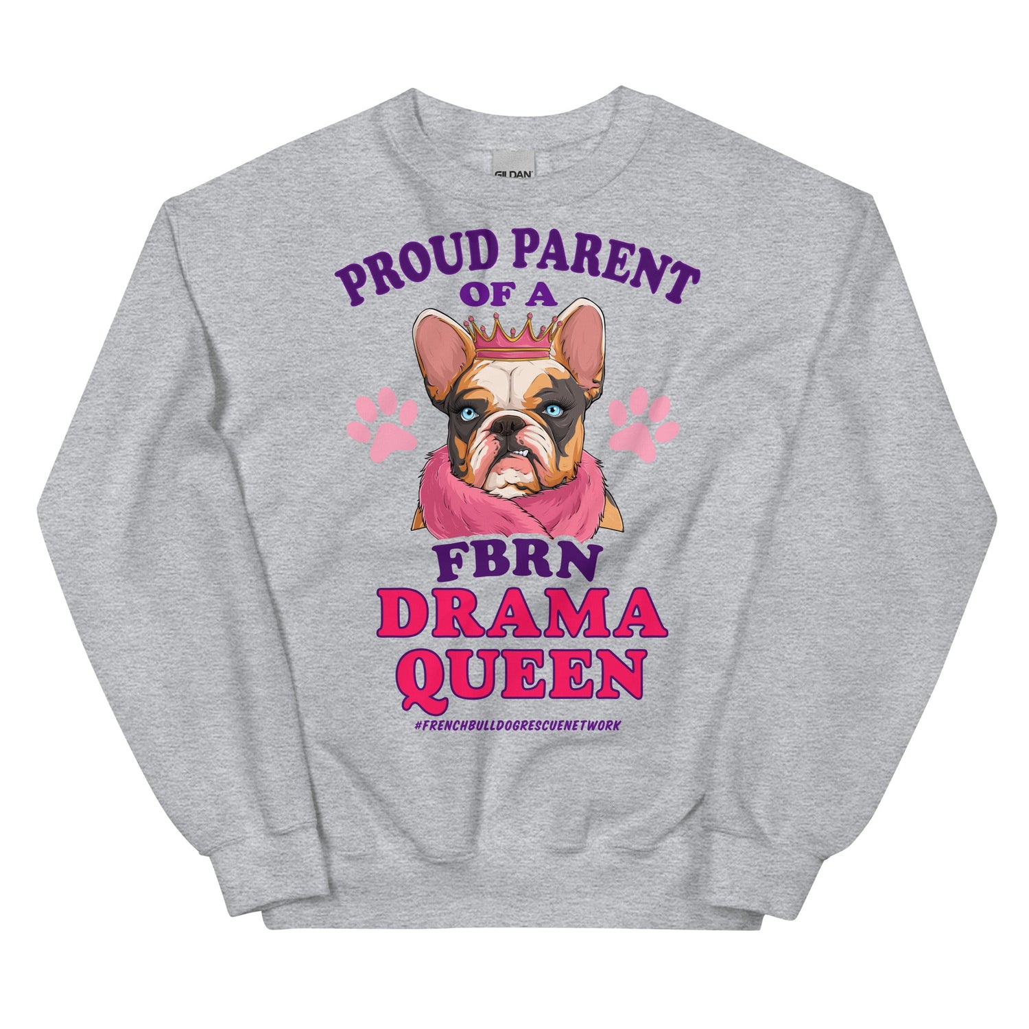 &quot;Proud Parent of a FBRN Drama Queen&quot; Unisex Sweatshirt