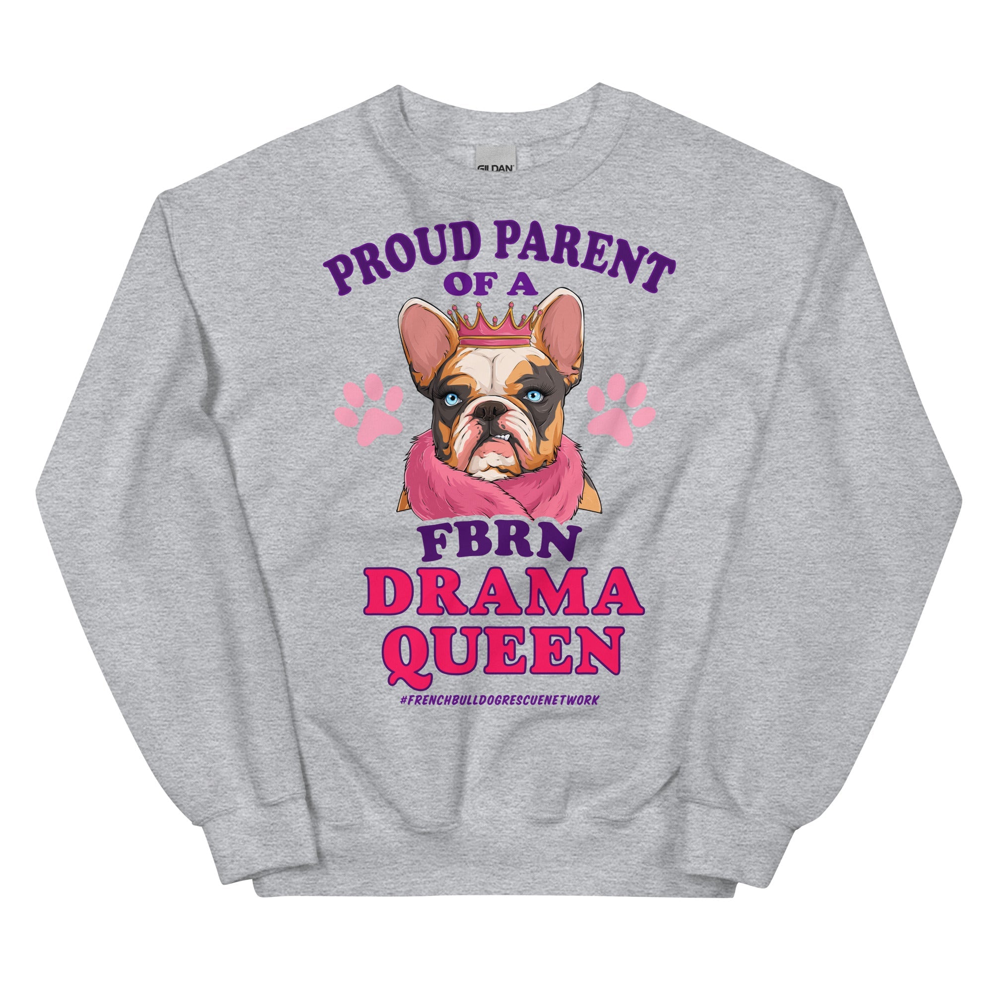 &quot;Proud Parent of a FBRN Drama Queen&quot; Unisex Sweatshirt